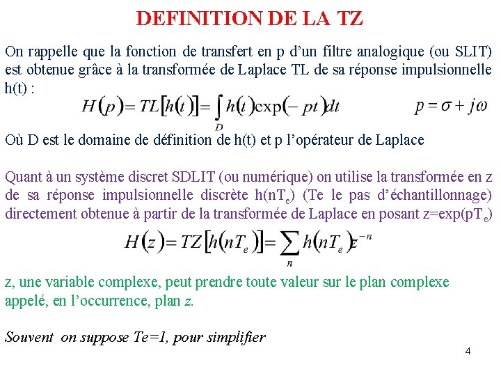 DEFINITION DE LA TZ On rappelle que la fonction de transfert en p d’un DEFINITION DE LA TZ On rappelle que la fonction de transfert en p d’un