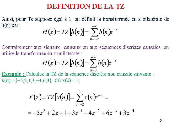 DEFINITION DE LA TZ Ainsi, pour Te supposé égal à 1, on définit la DEFINITION DE LA TZ Ainsi, pour Te supposé égal à 1, on définit la