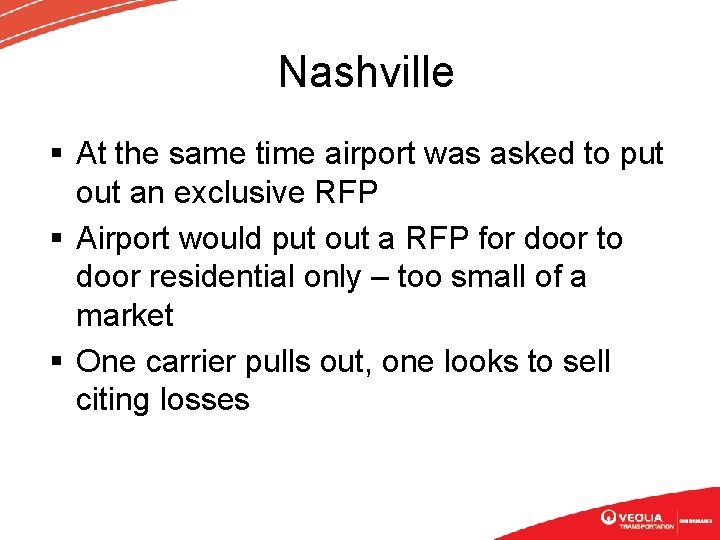 Nashville § At the same time airport was asked to put out an exclusive
