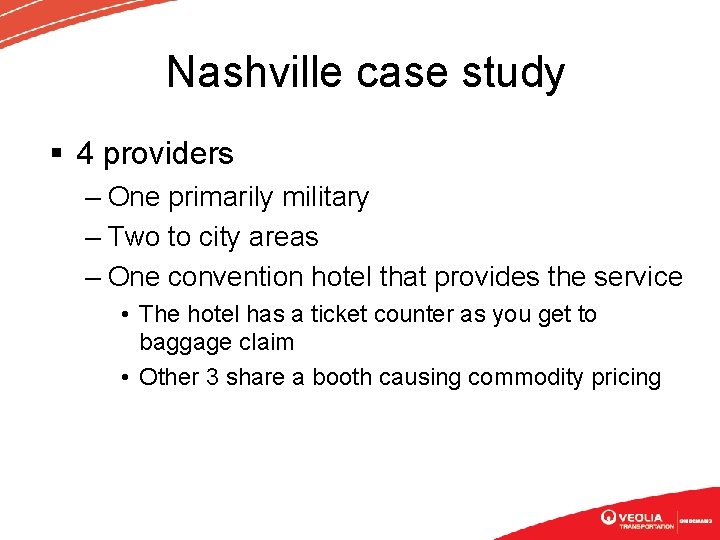 Nashville case study § 4 providers – One primarily military – Two to city