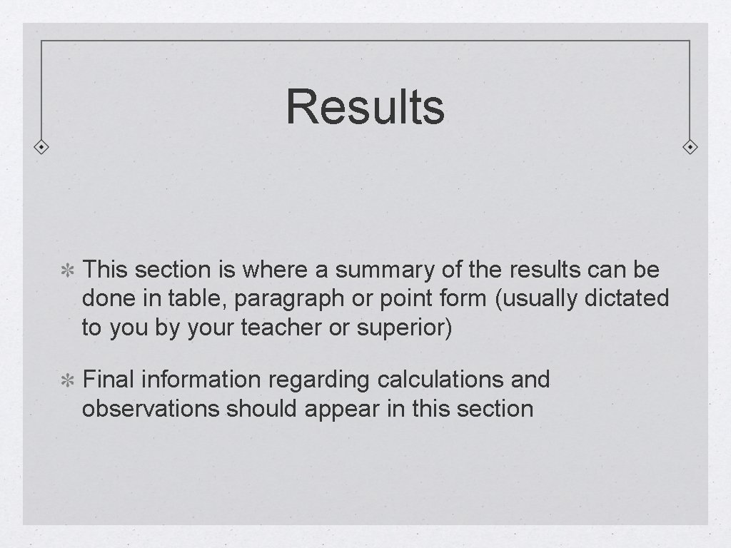 Results This section is where a summary of the results can be done in