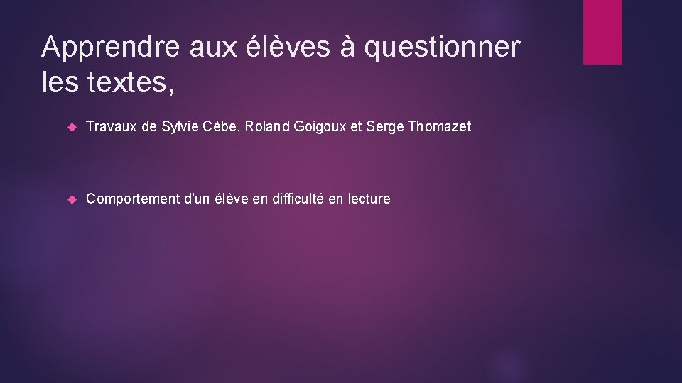 Apprendre aux élèves à questionner les textes, Travaux de Sylvie Cèbe, Roland Goigoux et
