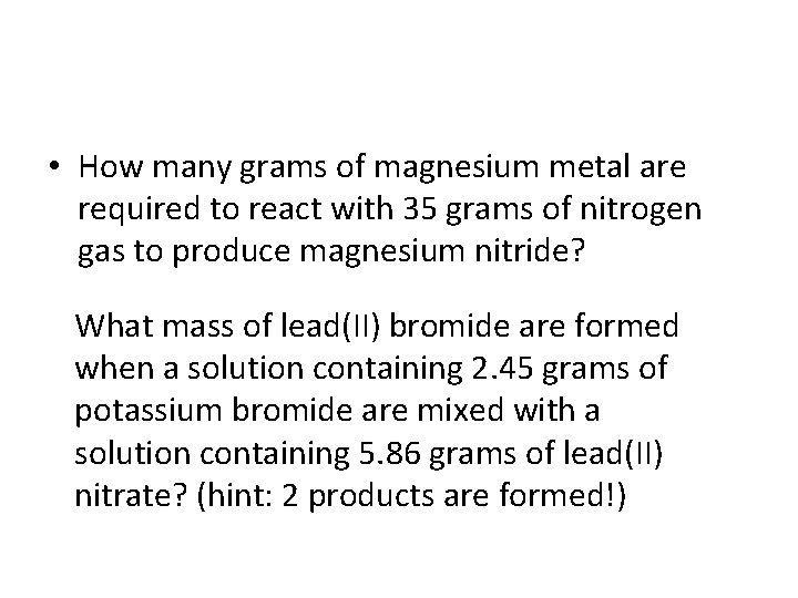  • How many grams of magnesium metal are required to react with 35