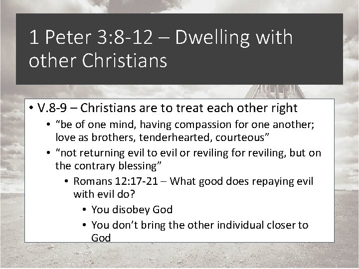 1 Peter 3: 8 -12 – Dwelling with other Christians • V. 8 -9
