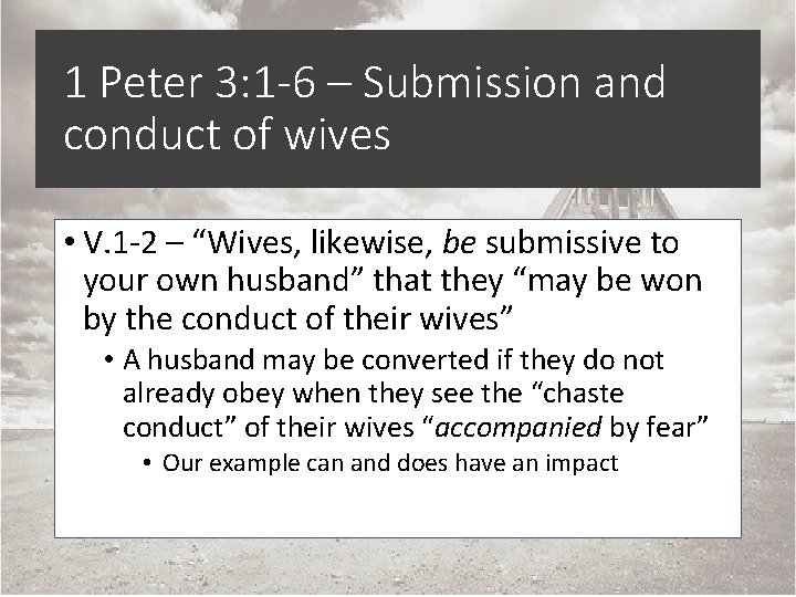 1 Peter 3: 1 -6 – Submission and conduct of wives • V. 1