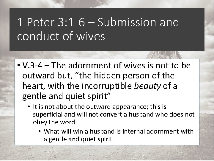 1 Peter 3: 1 -6 – Submission and conduct of wives • V. 3