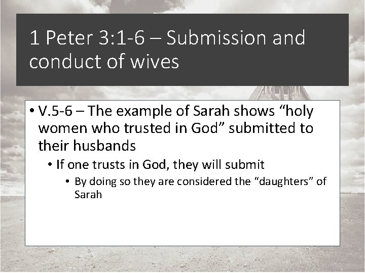 1 Peter 3: 1 -6 – Submission and conduct of wives • V. 5