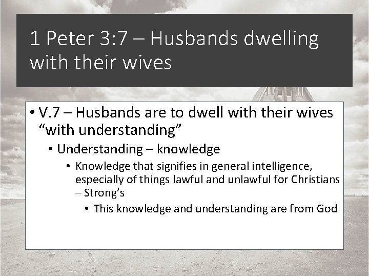 1 Peter 3: 7 – Husbands dwelling with their wives • V. 7 –