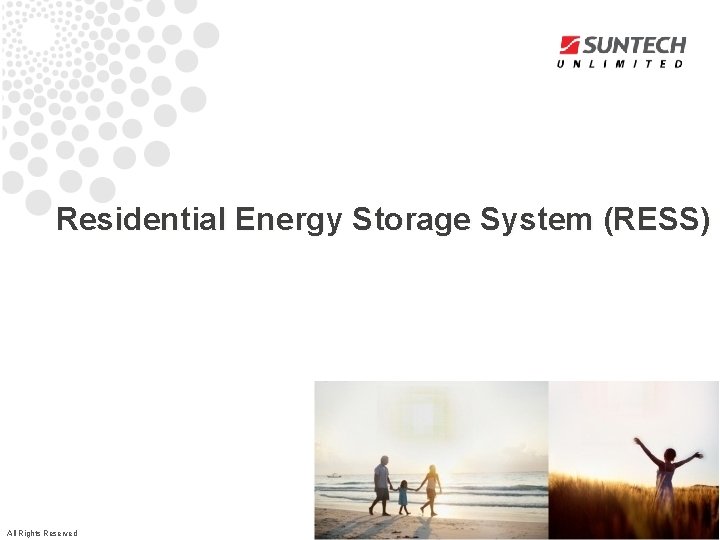 Residential Energy Storage System (RESS) All Rights Reserved 