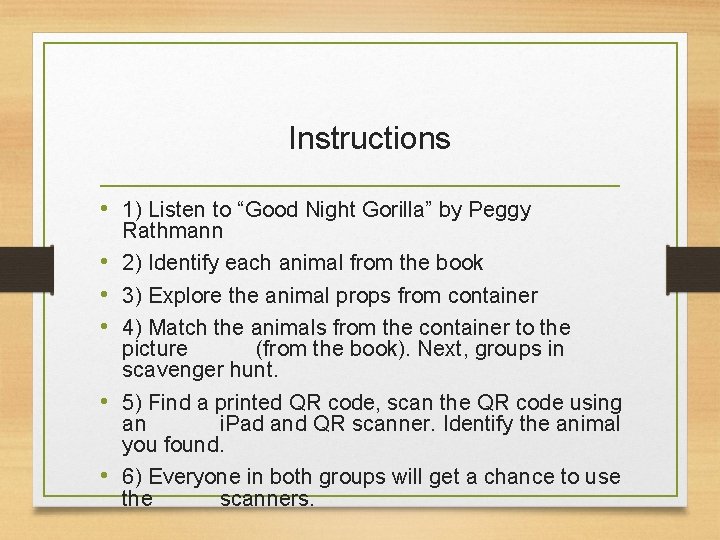 Instructions • 1) Listen to “Good Night Gorilla” by Peggy • • • Rathmann