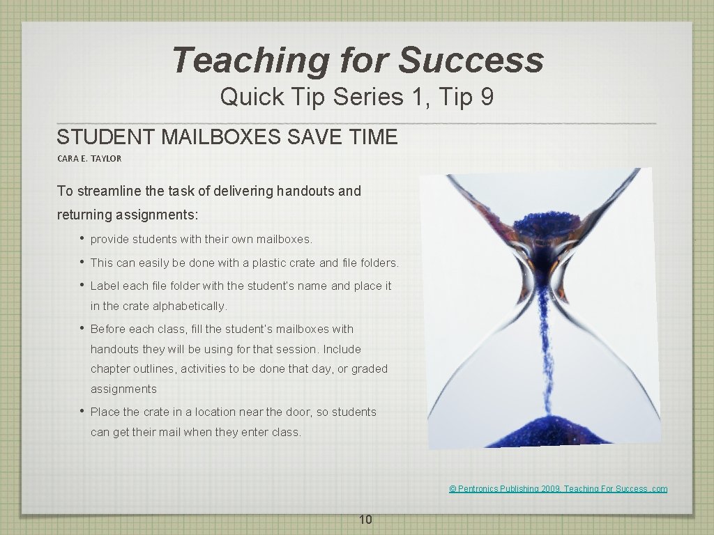 Teaching for Success Quick Tip Series 1, Tip 9 STUDENT MAILBOXES SAVE TIME CARA