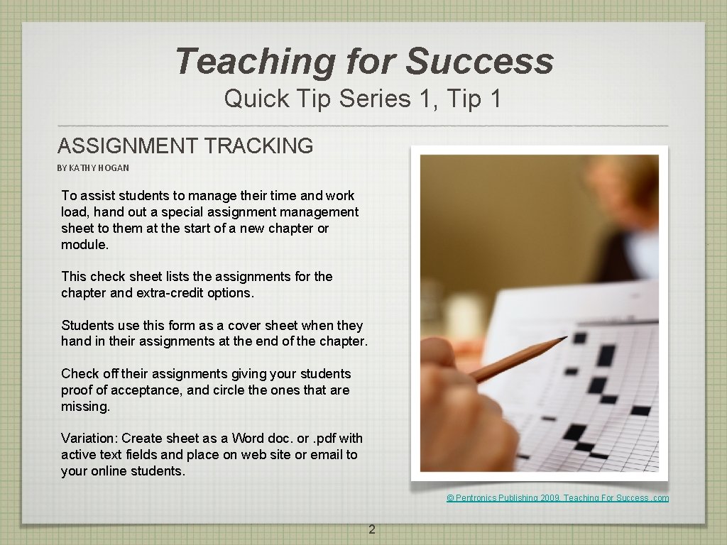 Teaching for Success Quick Tip Series 1, Tip 1 ASSIGNMENT TRACKING BY KATHY HOGAN