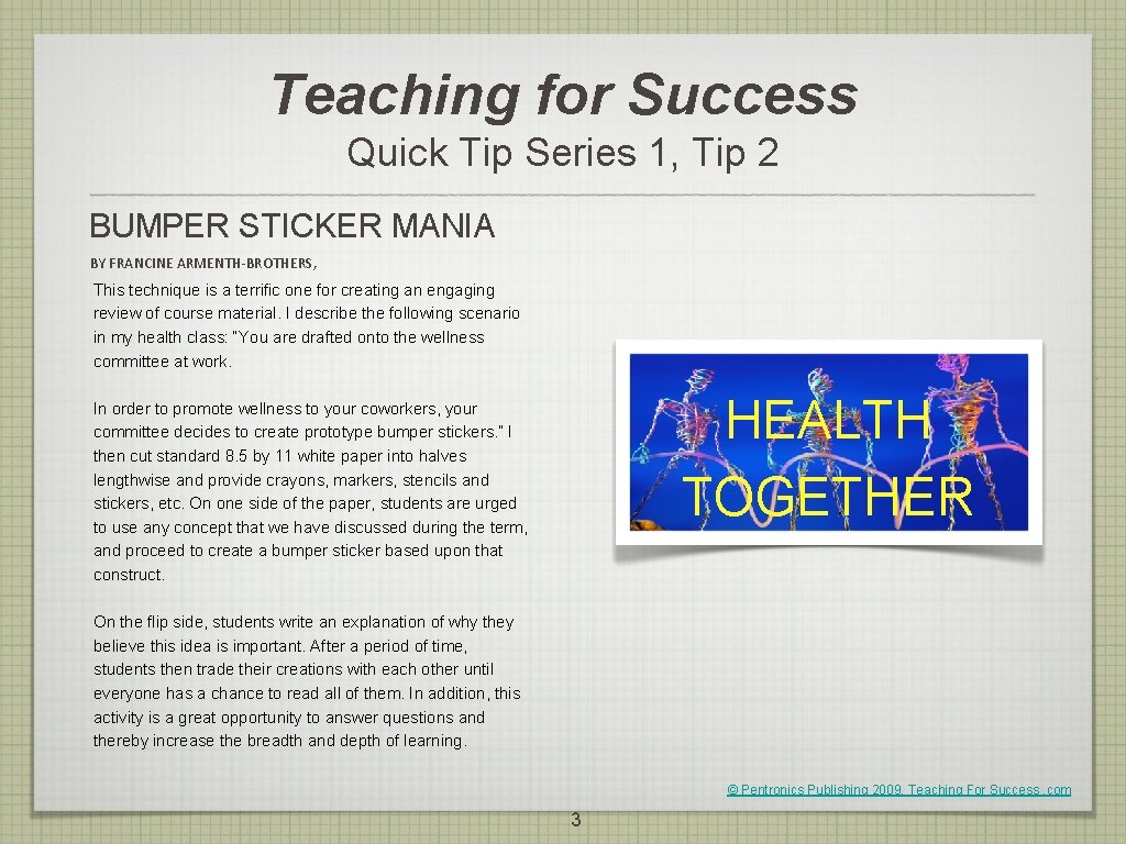 Teaching for Success Quick Tip Series 1, Tip 2 BUMPER STICKER MANIA BY FRANCINE