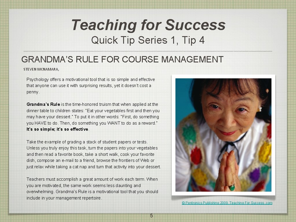 Teaching for Success Quick Tip Series 1, Tip 4 GRANDMA’S RULE FOR COURSE MANAGEMENT