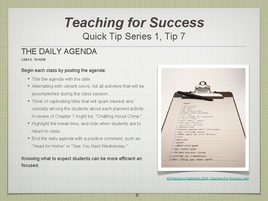 Teaching for Success Quick Tip Series 1, Tip 7 THE DAILY AGENDA CARA E.