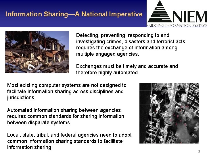 Information Sharing—A National Imperative Detecting, preventing, responding to and investigating crimes, disasters and terrorist