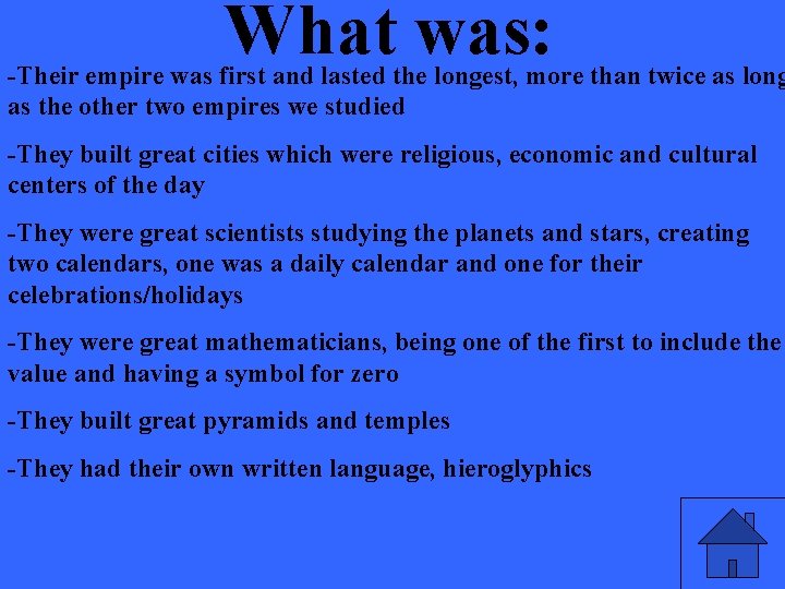 What was: -Their empire was first and lasted the longest, more than twice as
