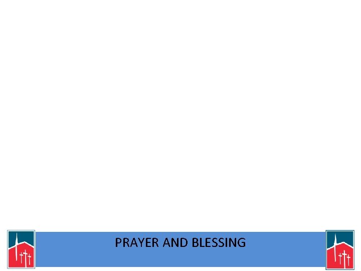 PRAYER AND BLESSING 