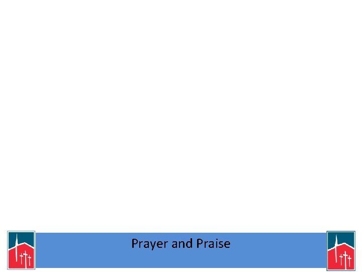 Prayer and Praise 