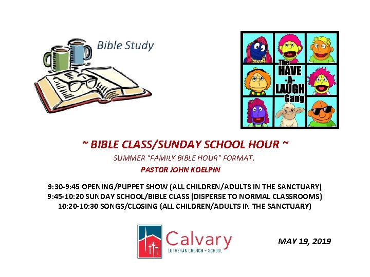 ~ BIBLE CLASS/SUNDAY SCHOOL HOUR ~ SUMMER "FAMILY BIBLE HOUR" FORMAT. PASTOR JOHN KOELPIN