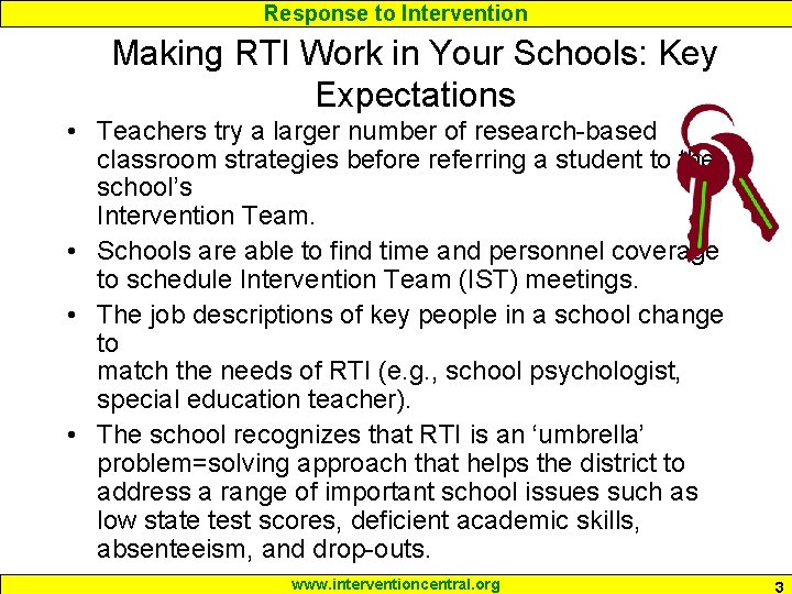 Response to Intervention Making RTI Work in Your Schools: Key Expectations • Teachers try