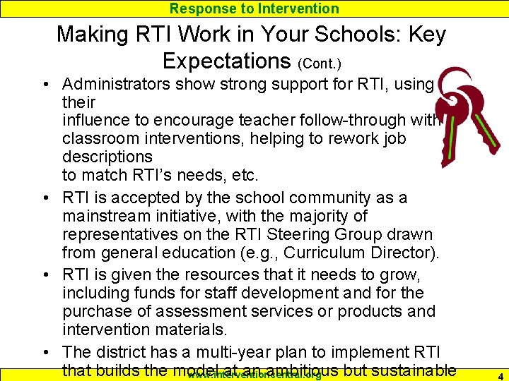 Response to Intervention Making RTI Work in Your Schools: Key Expectations (Cont. ) •