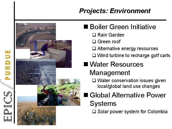 Projects: Environment n Boiler Green Initiative q Rain Garden q Green roof q Alternative