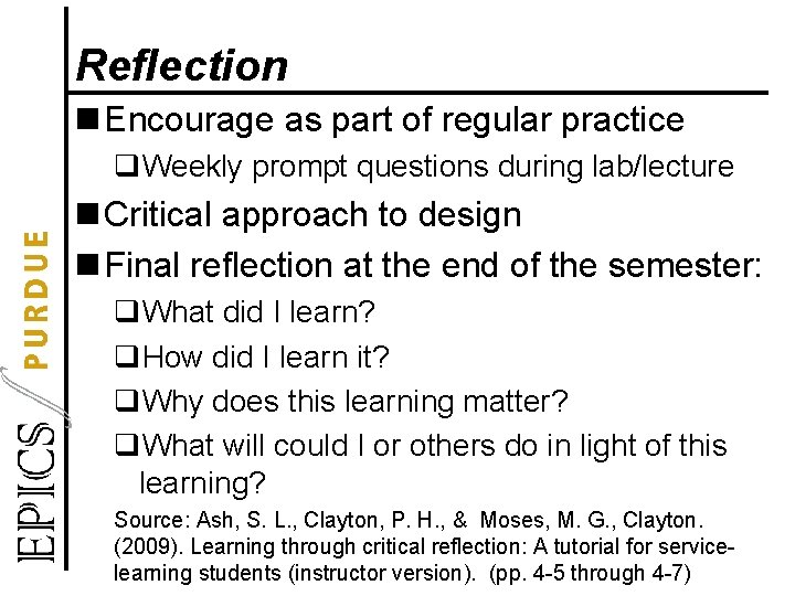 Reflection n Encourage as part of regular practice q. Weekly prompt questions during lab/lecture