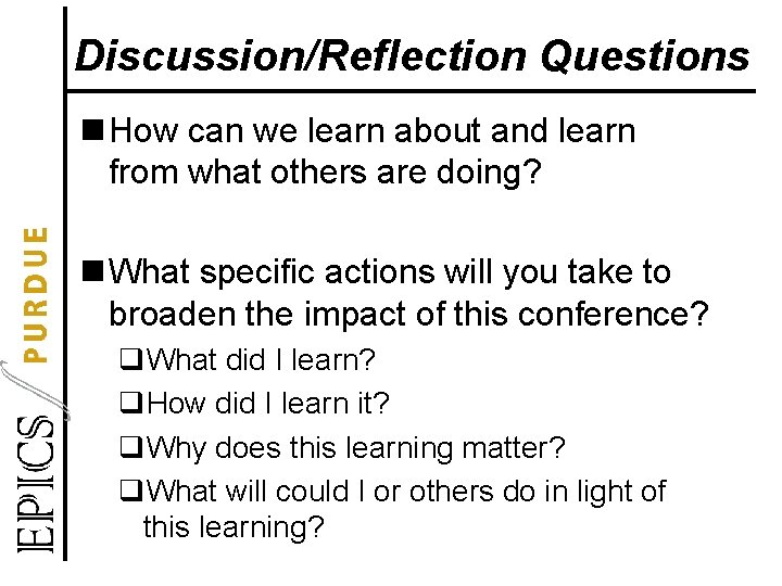 Discussion/Reflection Questions n How can we learn about and learn from what others are