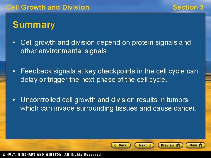 Cell Growth and Division Section 3 Summary • Cell growth and division depend on
