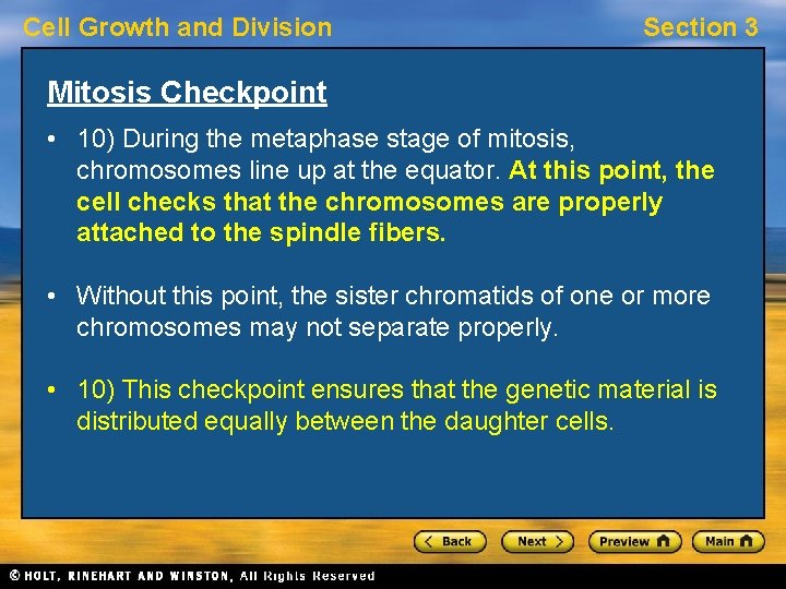 Cell Growth and Division Section 3 Mitosis Checkpoint • 10) During the metaphase stage