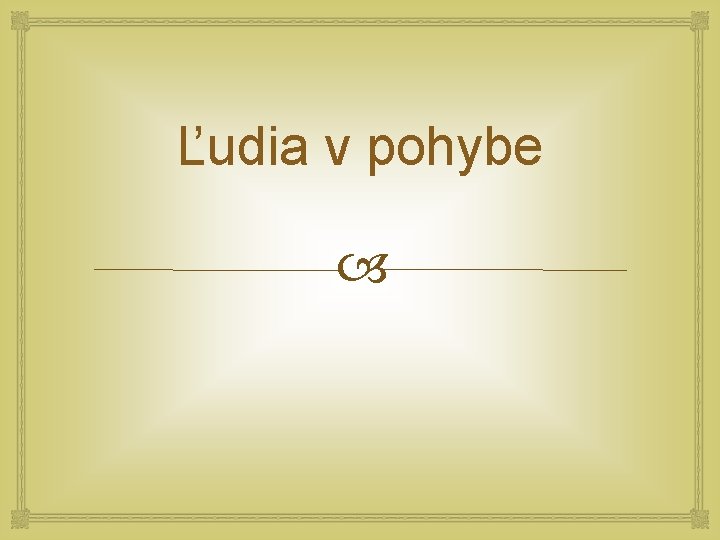 Ľudia v pohybe 