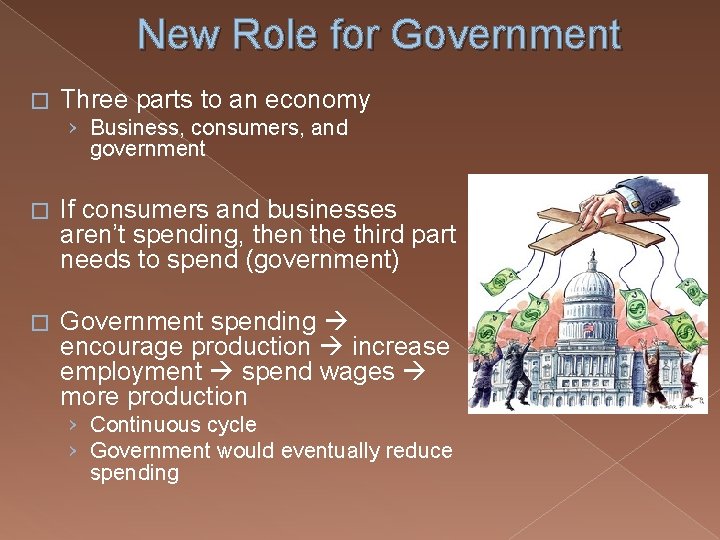 New Role for Government � Three parts to an economy › Business, consumers, and