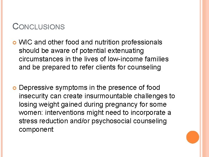 CONCLUSIONS WIC and other food and nutrition professionals should be aware of potential extenuating