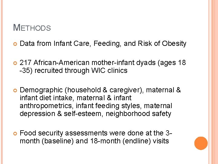 METHODS Data from Infant Care, Feeding, and Risk of Obesity 217 African-American mother-infant dyads