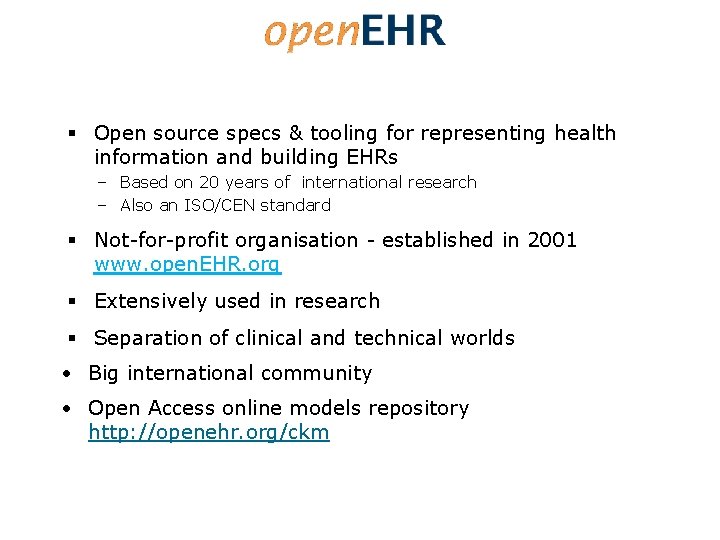  Open source specs & tooling for representing health information and building EHRs –