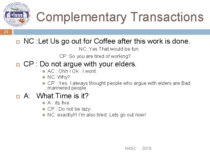 Complementary Transactions 23 NC : Let Us go out for Coffee after this work