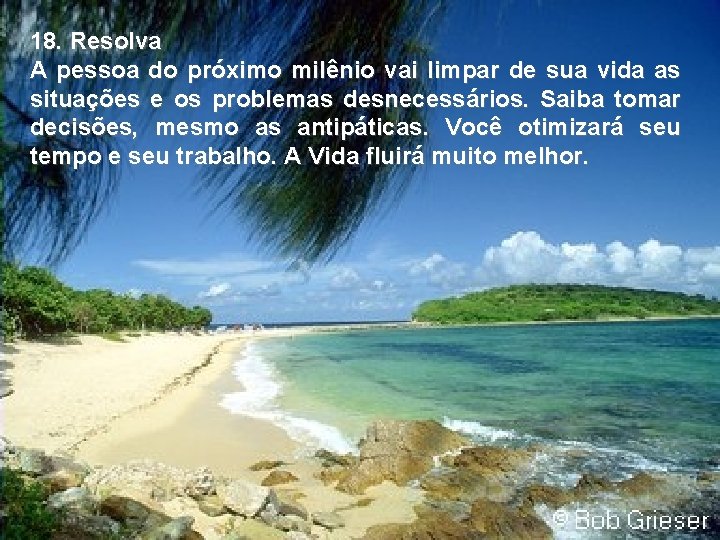 18. Resolva A pessoa do próximo milênio vai limpar de sua vida as situações