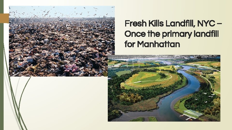 Fresh Kills Landfill, NYC – Once the primary landfill for Manhattan 