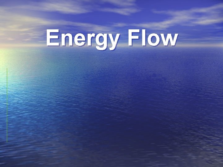 Energy Flow 