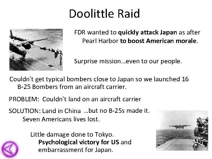 Doolittle Raid FDR wanted to quickly attack Japan as after Pearl Harbor to boost