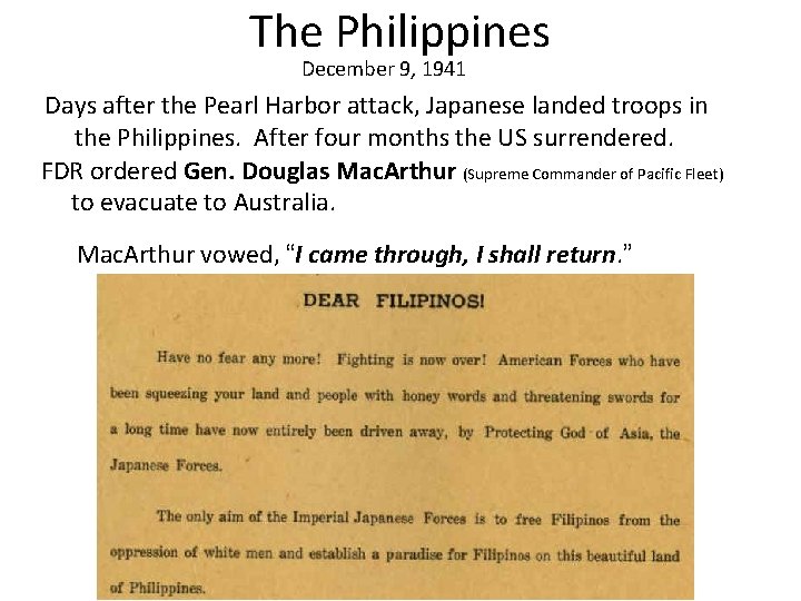 The Philippines December 9, 1941 Days after the Pearl Harbor attack, Japanese landed troops