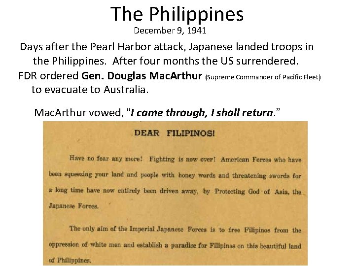 The Philippines December 9, 1941 Days after the Pearl Harbor attack, Japanese landed troops