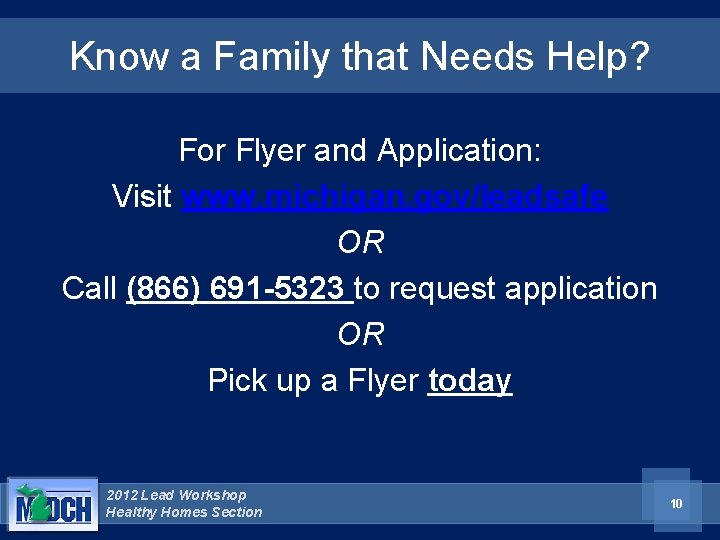 Know a Family that Needs Help? For Flyer and Application: Visit www. michigan. gov/leadsafe