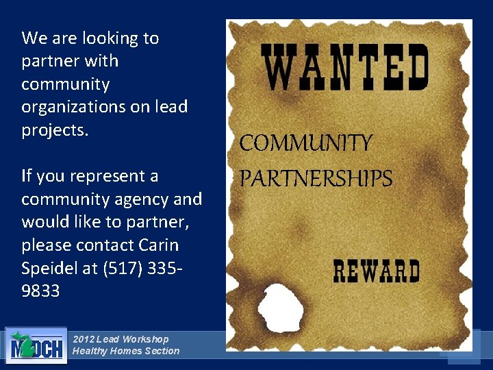 We are looking to partner with community organizations on lead projects. If you represent