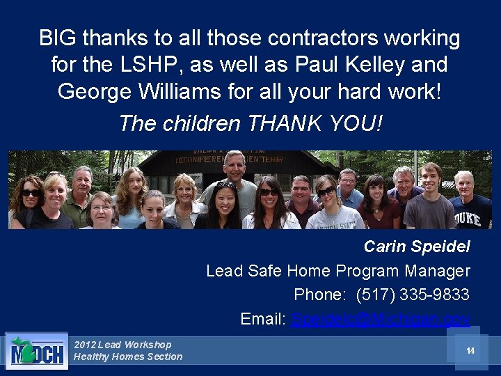 BIG thanks to all those contractors working for the LSHP, as well as Paul