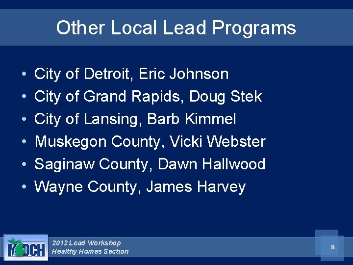 Other Local Lead Programs • • • City of Detroit, Eric Johnson City of