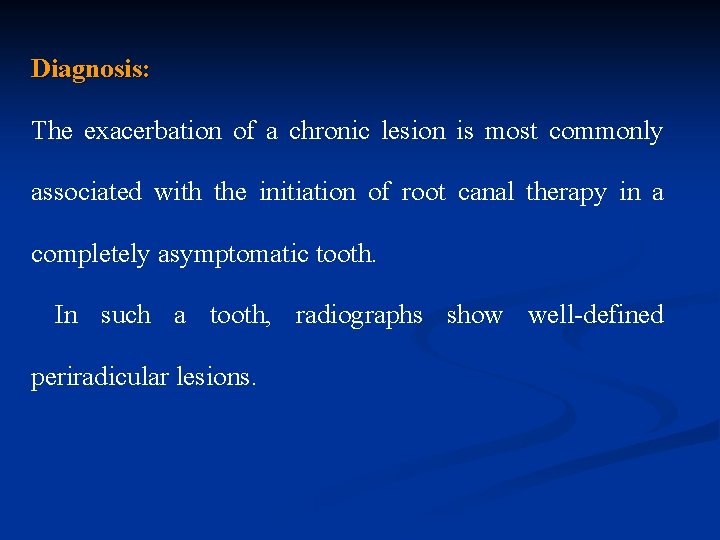 Diagnosis: The exacerbation of a chronic lesion is most commonly associated with the initiation