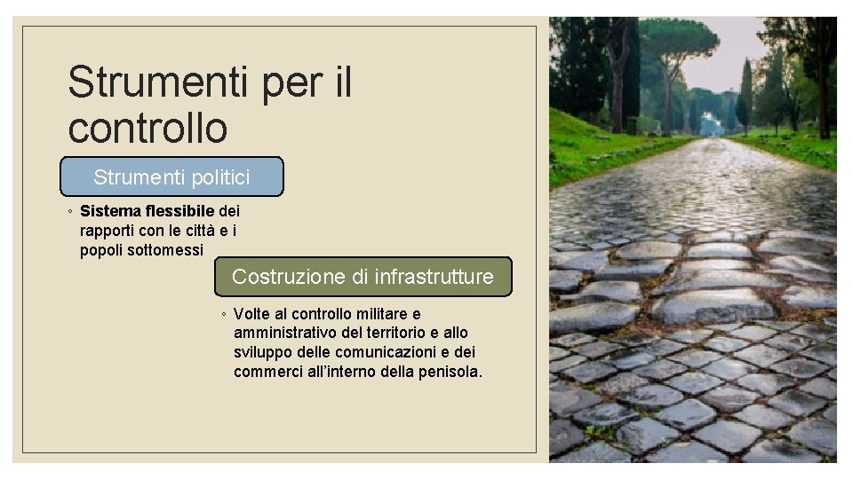 Strumenti per il controllo Strumenti politici ◦ Sistema flessibile dei rapporti con le città