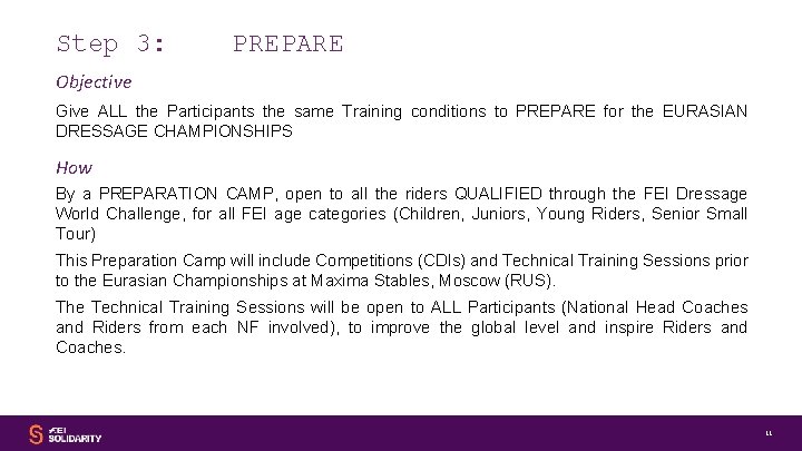 Step 3: PREPARE Objective Give ALL the Participants the same Training conditions to PREPARE